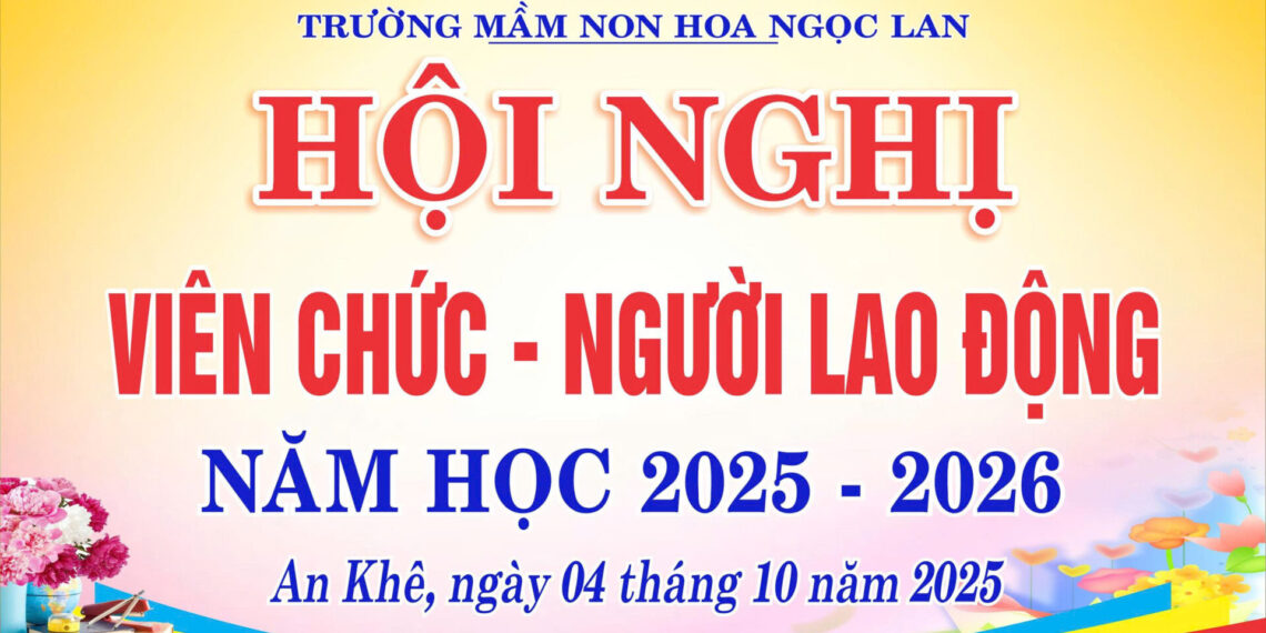 HỘI NGHỊ VIÊN CHỨC – NGƯỜI LAO ĐỘNG NĂM HỌC 2025-2026