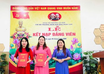 LỄ KẾT NẠP ĐẢNG VIÊN MỚI TẠI CHI BỘ TRƯỜNG MẦM NON HOA NGỌC LAN